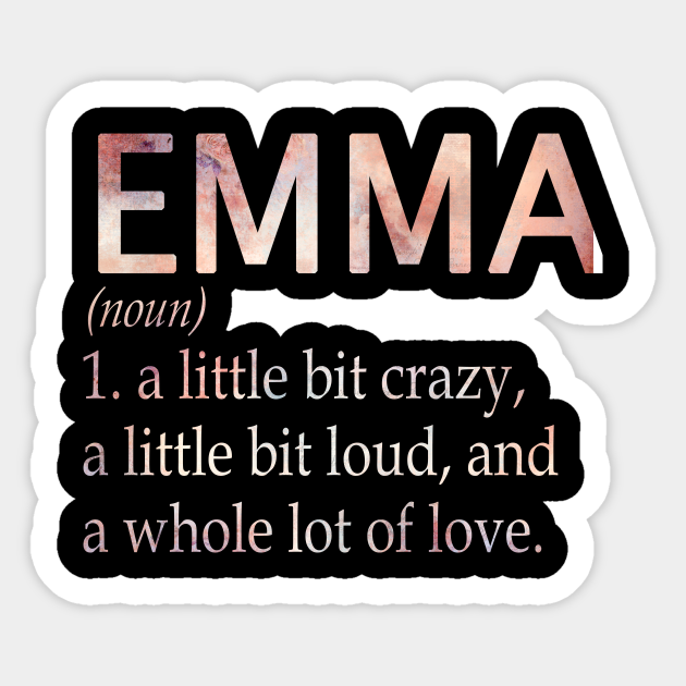 Emma Girl Name Definition - Emma - Sticker | TeePublic